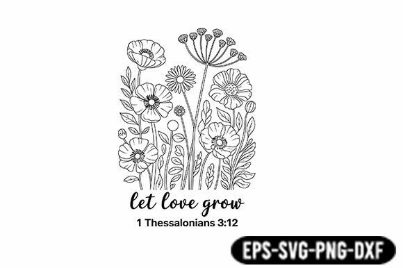 Let Love Grow Floral SVG, Bible Verse Svg